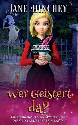 Wer Geistert da? - Jane Hinchey