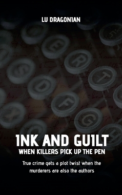 Ink and Guilt - Lu Dragonian