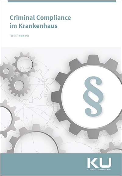 Criminal Compliance im Krankenhaus - Tobias Thielmann