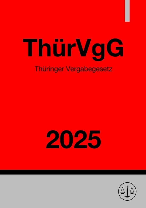 Th&uuml;ringer Vergabegesetz - Th&uuml;rVgG 2025 - Gesetze24 Deutschland