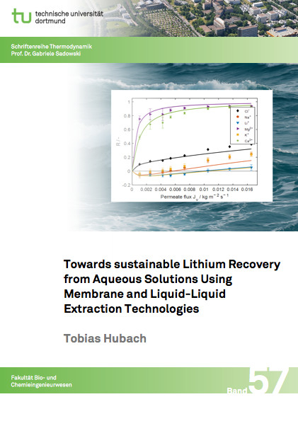 Towards sustainable Lithium Recovery from Aqueous Solutions Using Membrane and Liquid-Liquid Extraction Technologies - Tobias Hubach