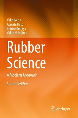 Rubber Science - Yuko Ikeda, Atsushi Kato, Shinzo Kohjiya, Yukio Nakajima