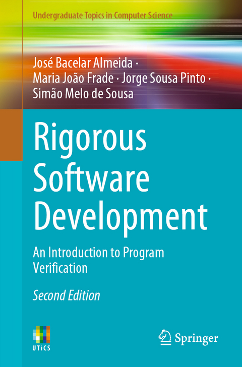Rigorous Software Development - José Bacelar Almeida, Maria João Frade, Jorge Sousa Pinto, Simão Melo de Sousa