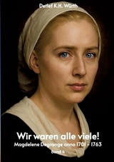 Wir waren alle viele! Band 4. - Detlef K.H. W&uuml;rth