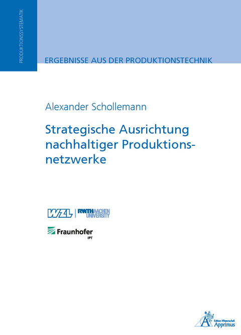 Strategische Ausrichtung nachhaltiger Produktionsnetzwerke - Alexander Schollemann