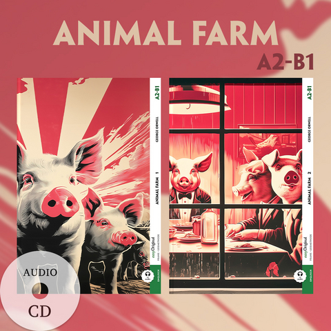 Animal Farm - A2-B1 - 2 Teile (+ 2 Audio-CDs) - George Orwell