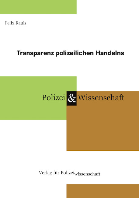 Transparenz polizeilichen Handelns - Felix Rauls