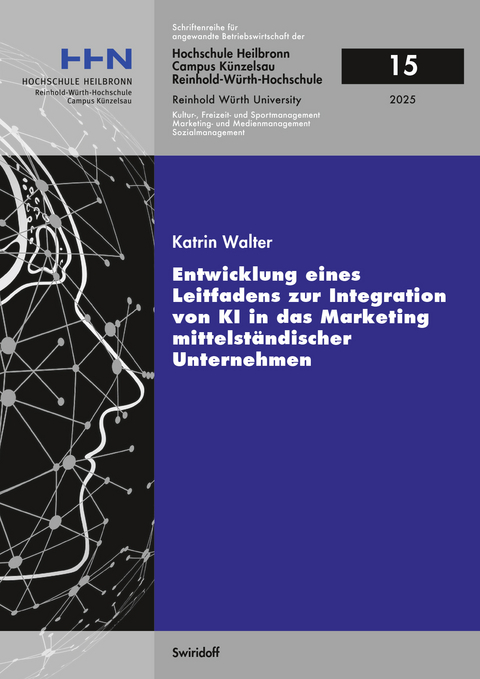 Entwicklung eines Leitfadens zur Integration von KI in das Marketing mittelst&auml;ndischer Unternehmen - Katrin Walter