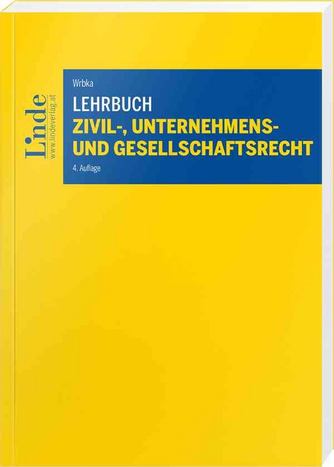 Lehrbuch Zivil-, Unternehmens- und Gesellschaftsrecht - Stefan Wrbka