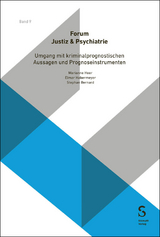 Umgang mit kriminalprognostischen Aussagen und Prognoseinstrumenten - 