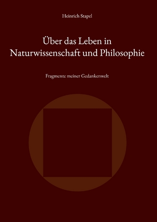 Über das Leben in Naturwissenschaft und Philosophie