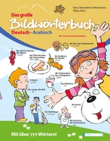 Das gro&szlig;e Bildw&ouml;rterbuch Deutsch-Arabisch (mit Online-H&ouml;rbeispielen)