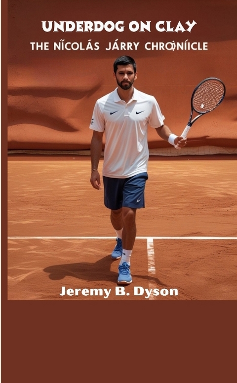 Underdog on Clay - JEREMY B. DYSON