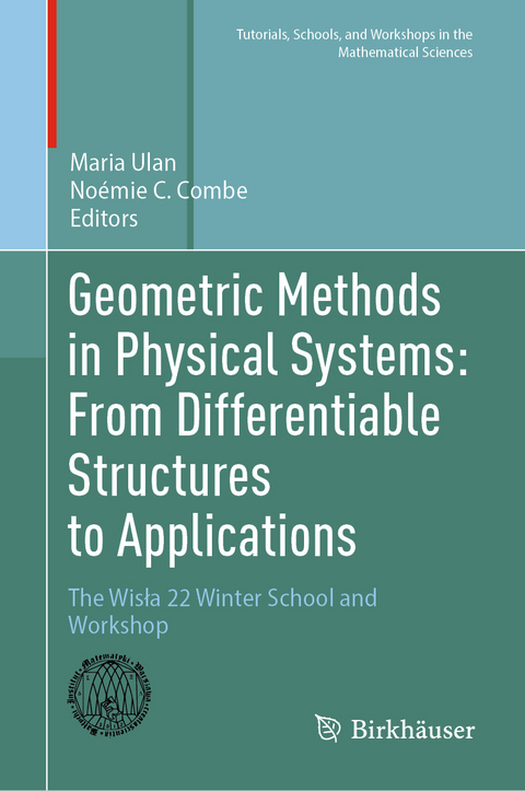 Geometric Methods in Physical Systems: From Differentiable Structures to Applications - 