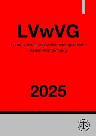 Landesverwaltungsvollstreckungsgesetz Baden-Württemberg - LVwVG 2025