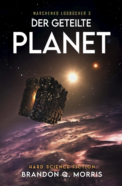 Der geteilte Planet - Brandon Q. Morris