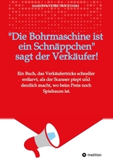 Die Bohrmaschine ist ein Schn&auml;ppchen, sagt der Verk&auml;ufer - Marion Troczynski, Peter Troczynski