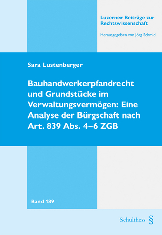Bauhandwerkerpfandrecht und Grundstücke im Verwaltungsvermögen: Eine Analyse der Bürgschaft nach Art. 839 Abs. 4-6 ZGB