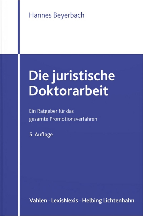 Die juristische Doktorarbeit - Hannes Beyerbach