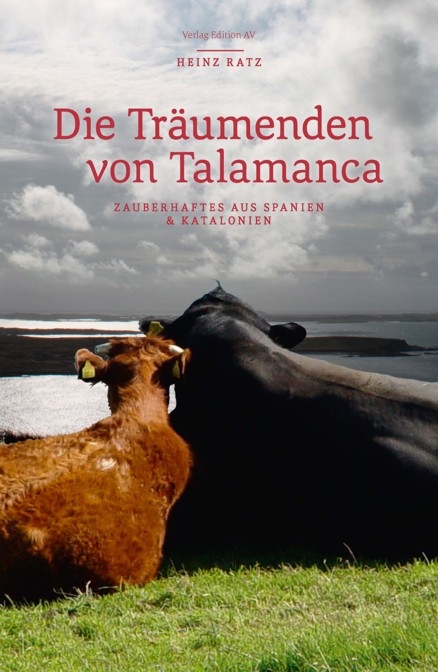 Die Tr&auml;umenden von Talamanca - Heinz Ratz