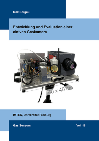 Entwicklung und Evaluation einer aktiven Gaskamera