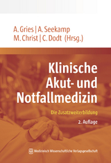 Klinische Akut- und Notfallmedizin - Gries, André; Seekamp, Andreas; Christ, Michael; Dodt, Christoph