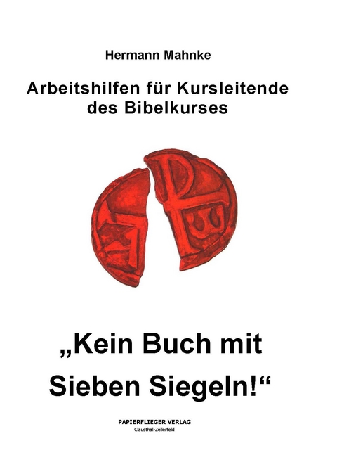 Kein Buch mit Sieben Siegeln - Hermann Mahnke