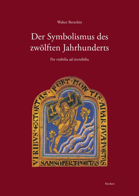 Der Symbolismus des zw&ouml;lften Jahrhunderts - Walter Berschin