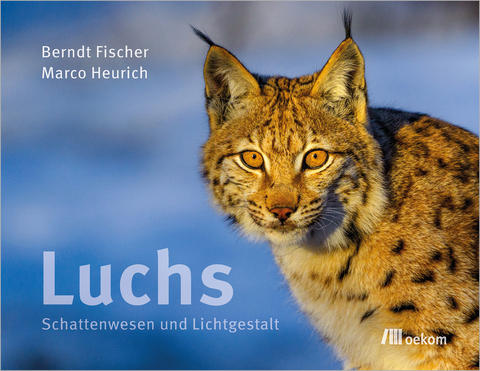 Luchs - Berndt Fischer, Marco Heurich