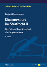Klausurenkurs im Strafrecht II - Beulke, Werner; Zimmermann, Frank