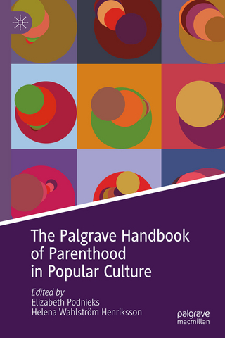 The Palgrave Handbook of Parenthood in Popular Culture