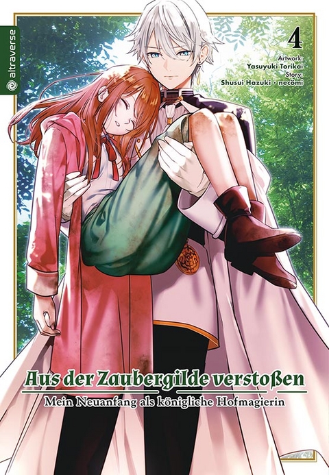 Aus der Zaubergilde versto&szlig;en - Mein Neuanfang als k&ouml;nigliche Hofmagierin 04 - Shuusui Hazuki,  nec&ouml;mi, Yasuyuki Torikai