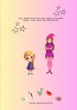 Die Geschichte von der kleinen Emmi und der Blumenelfe