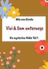 Vivi und Sam unterwegs - Mila van Kirsche