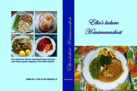 Elke's leckere Hausmannskost - Elke Kupfer