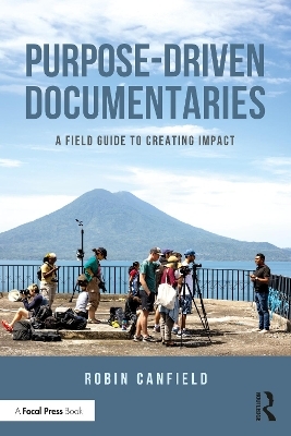 Purpose-Driven Documentaries - Robin Canfield