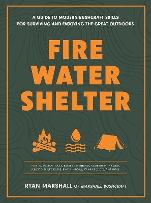 Fire, Water, Shelter - Ryan Marshall