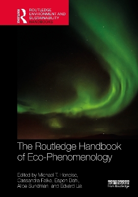 The Routledge Handbook of Eco-Phenomenology - 