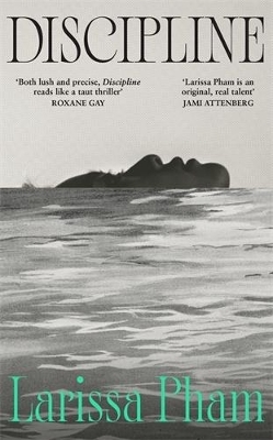 Discipline - Larissa Pham