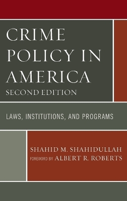 Crime Policy in America - Shahid M. Shahidullah