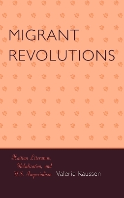 Migrant Revolutions - Valerie Kaussen