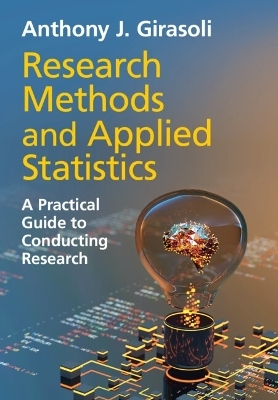 Research Methods and Applied Statistics - Anthony J. Girasoli