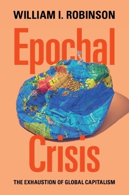 Epochal Crisis - William I. Robinson