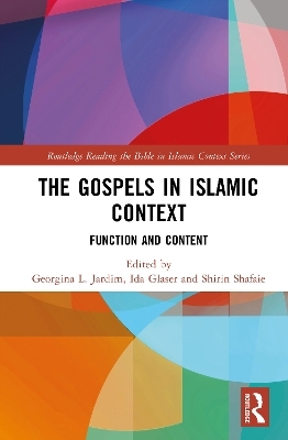 The Gospels in Islamic Context - 