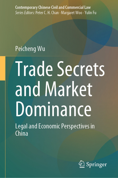 Trade Secrets and Market Dominance - Peicheng Wu