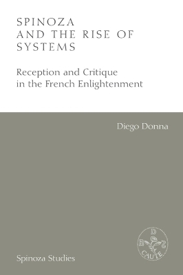 Spinoza and the Rise of Systems - Diego Donna