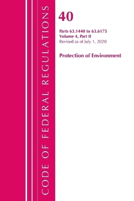 Code of Federal Regulations, Title 40 Protection of the Environment 63.1440-63.6175, Revised as of July 1, 2020