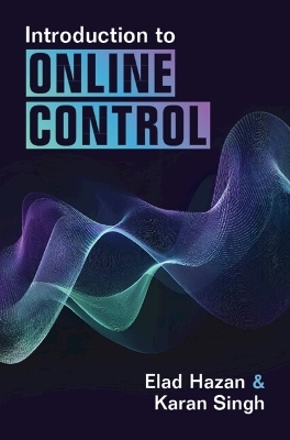 Introduction to Online Control - Elad Hazan, Karan Singh