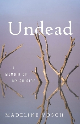 Undead - Madeline Vosch
