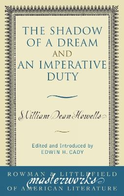 The Shadow of a Dream and An Imperative Duty - William Dean Howells